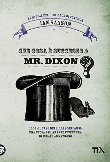 Che cosa è successo a Mr Dixon?: Le storie diel Bibliobus di Tundrum (Narrativa tea)